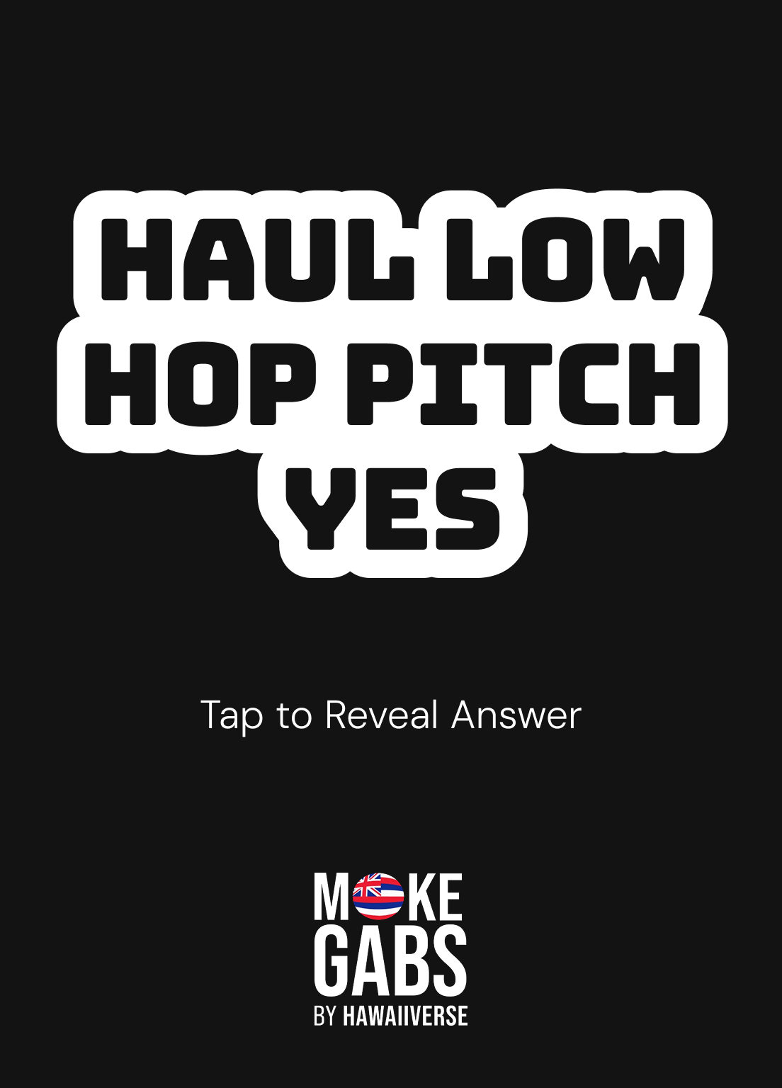 haul low hop pitch yes
